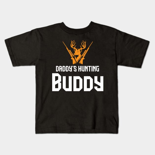 Daddy's hunting buddy Kids T-Shirt by FatTize